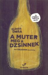 Elekes Dóra - A Mutter meg a Dzsinnek